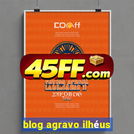 blog agravo ilhéus